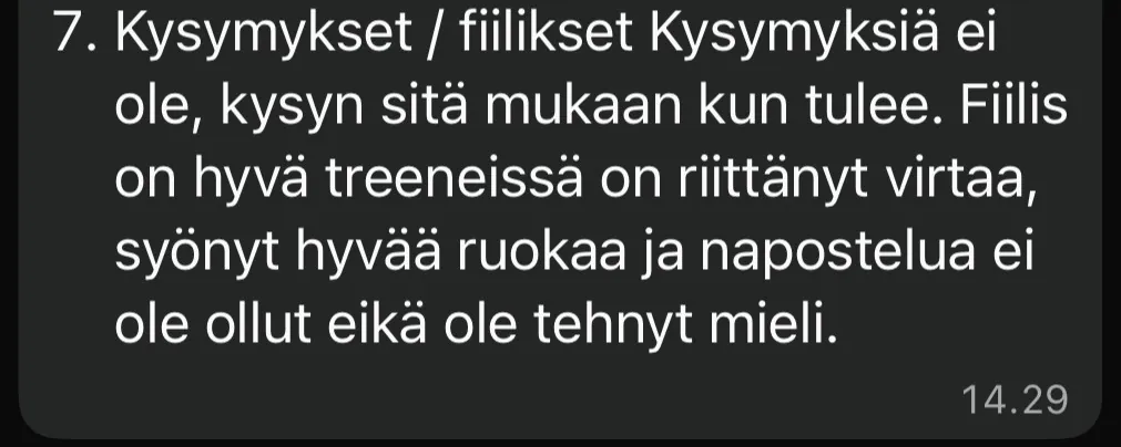 Asiakkaan viikkotsekki: Kysymyksiä ei ole. Fiilis on hyvä, treeneissä on riittänyt virtaa, syönyt hyvää ruokaa ja napostelua ei ole ollut eikä ole tehnyt mieli.